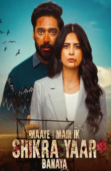 Maaye Main Ik Shikra Yaar Banaya (2025) 1 Maaye Main Ik Shikra Yaar Bnaya
