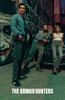 The Gringo Hunters (2025) 1 The gringo hunters